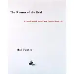 THE RETURN OF THE REAL: ART AND THEORY AT THE END OF THE CENTURY