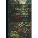 ON THE ORGANICALLY BOUND PHOSPHORUS IN THE SOIL