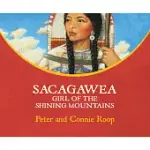 SACAGAWEA: GIRL OF THE SHINING MOUNTAINS