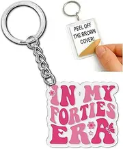 [TADAVAX] In My Forties Era Keychain - Funny Gifts for 40-Year-Olds Birthday -Funny Bday Celebrating Life, Wisdom & Confidence - Perfect for Women Embracing Their Prime Years - Midlife Humor Gifts 2