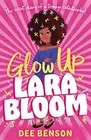 Dee Benson - Glow Up Lara Bloom the secret diary of a teenage catas - E245z