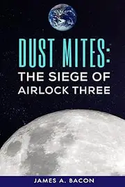 Dust Mites: The Siege of Airlock Three