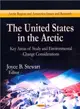 The United States in the Arctic ― Key Areas of Study and Environmental Change Considerations