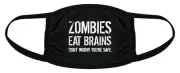 Zombies Eat Brains Face Mask Funny Halloween Apocalypse Nose And Mouth Covering