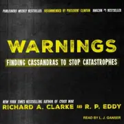 Warnings: Finding Cassandras to Stop Catastrophes