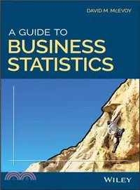 在飛比找三民網路書店優惠-A Guide to Business Statistics