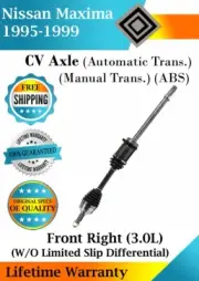 Front Right CV Axle For 1995-1999 Nissan Maxima ABS Automatic/Manual Lifetime W. (for: Nissan)