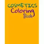 COSMETICS COLORING BOOK: COSMETICS AND SKIN CARE EQUIPMENT COLORING BOOK FOR GIRLS & WOMEN
