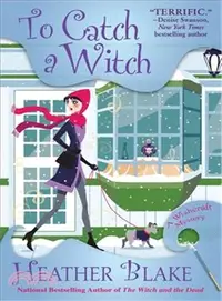 在飛比找三民網路書店優惠-To Catch a Witch ― A Wishcraft