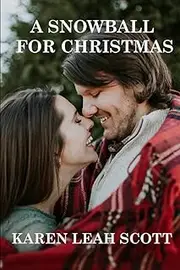 [Karen Leah Scott] A Snowball for Christmas