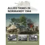 ALLIED TANKS IN NORMANDY 1944