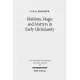 Maidens, Magic and Martyrs in Early Christianity: Collected Essays I
