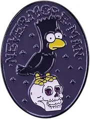 [Pinstant] Nevermore Man Never More Treehouse Horror Poe Raven Crow Skull Animated Cartoon Comedy TV Show Animation Funny Humor Joke 1.25" Enamel Pin Badge, 1.25 Inches, Enamel, enamel