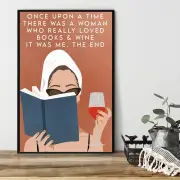 Once upon a time there was a woman who loved books and wine vintage poster