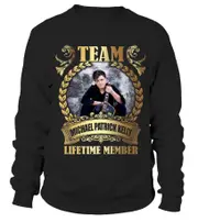 TEAM MICHAEL PATRICK KELLY - LIFETIME MEMBER Sweatshirt CrewneckHoodie sweatshirt
