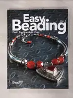 【書寶二手書T2／收藏_FJV】EASY BEADING: FAST, FASHIONABLE, FUN, THE BEST PROJECTS FROM THE FOURTH YEAR OF BEADSTYLE MAGAZINE_BEADSTYLE