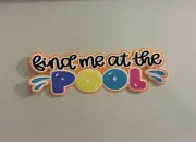 Find Me at the Pool Scrapbook Title Handmade Die Cut Paper Pierced
