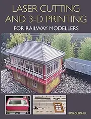 Laser Cutting in 3-D Printing for Railway Modellers