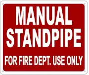 MANUAL STANDPIPE FOR FIRE DEPARTMENT USE ONLY SIGN ( Reflective....REF24-1027