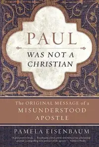 在飛比找博客來優惠-Paul Was Not a Christian: The 