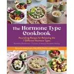 THE HORMONE HEALING COOKBOOK: NOURISHING RECIPES FOR BALANCING YOUR HORMONE TYPE