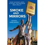 SMOKE AND MIRRORS: FROM THE SOVIET UNION TO RUSSIA, THE PIPEDREAM MEETS REALITY