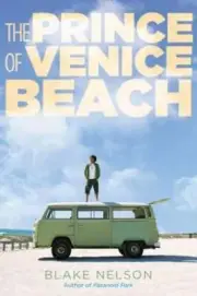 The Prince of Venice Beach by Blake Nelson: New