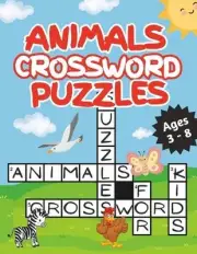 Animals Crossword Puzzles for Kids: Activity Book for Children Ages 3 - 8 by New