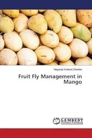 [(Fruit Fly Management in Mango)] [By (author) Kodavat Shankar Nagaraja] published on (March, 2015)