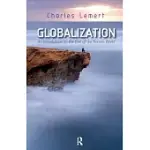 GLOBALIZATION: AN INTRODUCTION TO THE END OF THE KNOWN WORLD