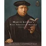MARTIN LUTHER’S BASIC THEOLOGICAL WRITINGS