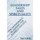 Leadership, Sales and Spirituality: A Harmonious Blueprint for Business Success