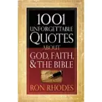 1001 UNFORGETTABLE QUOTES ABOUT GOD, FAITH, & THE BIBLE