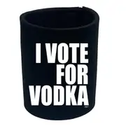 Vote For Vodka - Funny Novelty Stubby Holder