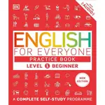 ENGLISH FOR EVERYONE PRACTICE BOOK LEVEL 1 BEGINNER: A COMPLETE SELF-STUDY PROGRAMME/DK ESLITE誠品