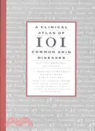 在飛比找三民網路書店優惠-Clinical Atlas of 101 Common S