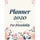 Planner 2020 for friendship: Jan 1, 2020 to Dec 31, 2020: Weekly & Monthly Planner + Calendar Views (2020 Pretty Simple Planners)