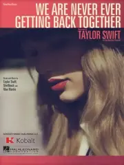 We Are Never Ever Getting Back Together Taylor Swift Song for Piano Sheet Music