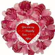 You Are My Happily Ever After Valentine's Day Wreath Handmade
