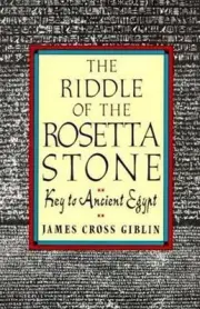 The Riddle of the Rosetta Stone: Key to Ancient Egypt by James Cross Giblin (Eng