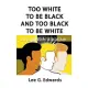 Too White to Be Black and Too Black to Be White: Living With Albinism