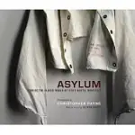 ASYLUM: INSIDE THE CLOSED WORLD OF STATE MENTAL HOSPITALS