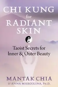 在飛比找博客來優惠-Chi Kung for Radiant Skin: Tao