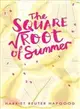 The Square Root of Summer