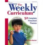 THE WEEKLY CURRICULUM: 52 COMPLETE PRESCHOOL THEMES