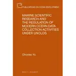 MARINE SCIENTIFIC RESEARCH AND THE REGULATION OF MODERN OCEAN DATA COLLECTION ACTIVITIES UNDER UNCLOS