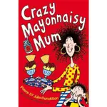 CRAZY MAYONNAISY MUM/JULIA DONALDSON【禮筑外文書店】