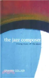 在飛比找三民網路書店優惠-The Jazz Composer: Moving Musi