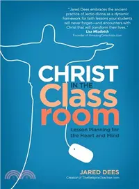在飛比找三民網路書店優惠-Christ in the Classroom ― Less