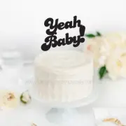 Yeah Baby! - Cake Topper